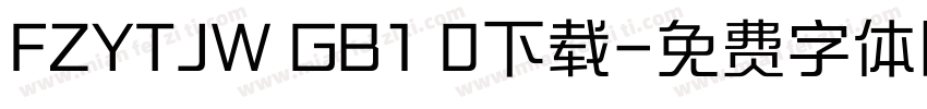 FZYTJW GB1 0下载字体转换